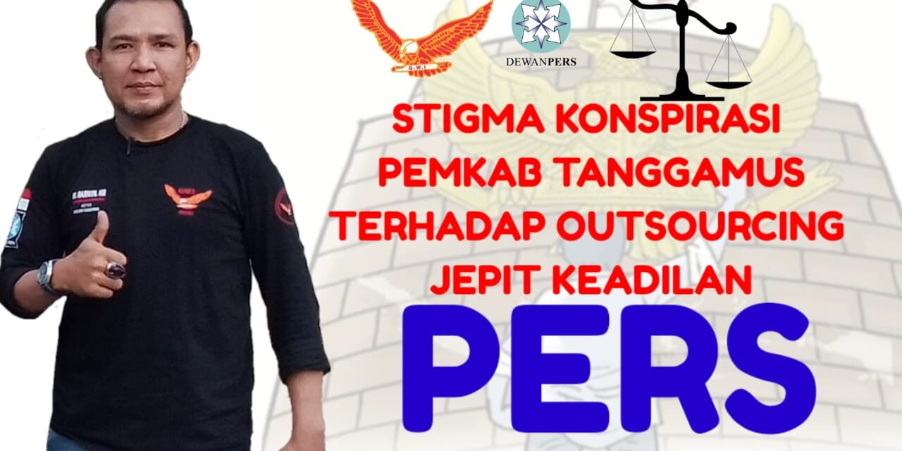GWI Tanggamus Soroti Stigma Konspirasi Oleh Pemkab Tanggamus Terkait Publikasi 